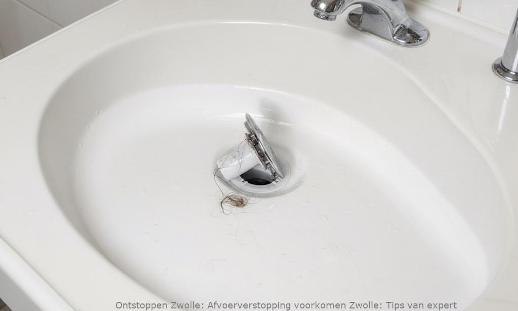 Afvoerverstopping voorkomen Zwolle: Tips van expert